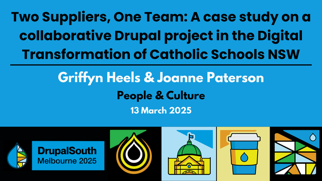 Two Suppliers, One Team: A case study on a collaborative Drupal project in the Digital Transformation of Catholic Schools NSW / People & Culture / Griffyn Heels & Joanne Paterson
https://youtu.be/mUfqsU1PKmU

DrupalSouth Melbourne 2025 conference 
13 March 2025