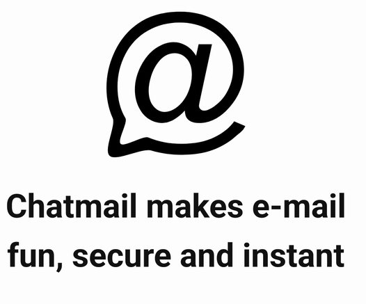 Chatmail logo (black @ sign with the lower left corner dented to signal a chat bubble) with this motto below; 

Chatmail makes E-Mail fun, secure and instant