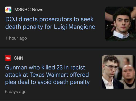 Two news headlines illustrating the unequal 'justice' sought for Luigi Mangione --who killed one of our #AmericanOnligarchs--vs. a racist gunman who killed 23 working-class Americans in a Texas Wal-Mart.