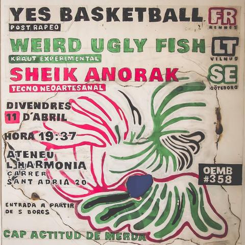 YES BASKETBALL (post rapeo, FR) + WEIRD UGLY FISH (kraut experimental, LT) + SHEIK ANORAK (tecno neoartesanal, SE). Divendres 11 d'abril de 2025 a les 19:37. Ateneu L'harmonia. Carrer Sant Adrià, 20. Entrada a partir de 5 borcs. Cap actitud de merda. OEMB #358