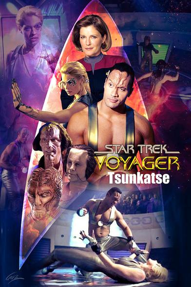 A poster for Star Trek Voyager episode Tsunkatse, featuring the Rock and Seven fighting in an arena, and images of the other characters arranged within a Star Fleet badge.