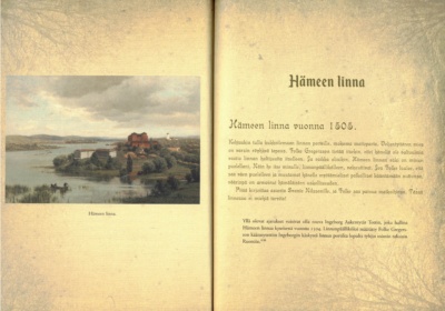 Aukeama kirjasta. Kirjan sivut ovat vanhan ja haalistuneen keltaiset. Vasemmalla sivulla on vanha maalaus, joka esittää Hämeen linnaa, ja oikealla sivulla on Hämeen linnan elämästä 1500-luvun alussa kertovaa tekstiä.