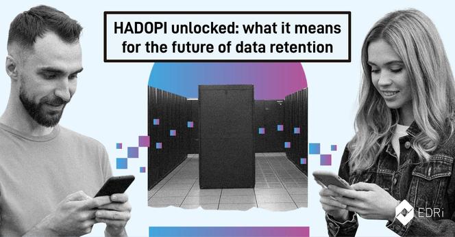 Two persons communicate using their smartphones. Their data passes through a server. Labelled on top: “HADOPI unlocked: what it means for the future of data retention”. Logo of EDRi on the bottom right.