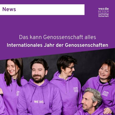 Auf dem Bild sieht man das ver.de Team. Darüber steht die Überschrift "Das kann Genossenschaft alles. Internationales Jahr der Genossenschaften".