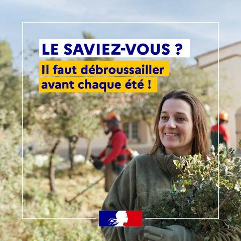 Le saviez-vous ? Il faut débroussailler avant chaque été !