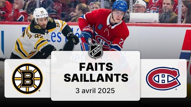 Bruins vs Canadiens 03/04 | Faits saillants