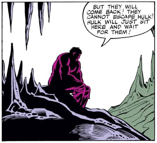 Voice bubble from Th Hulk in profile in an underground cave, voice bubble "BUT THEY WILL COME BACK! THEY CANNOT ESCAPE HULK! HULK WILL JUST SIT HERE AND WAIT FOR THEM!"