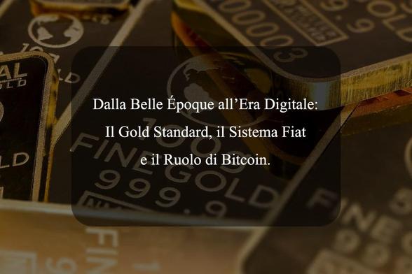 Dal Gold Standard a Bitcoin