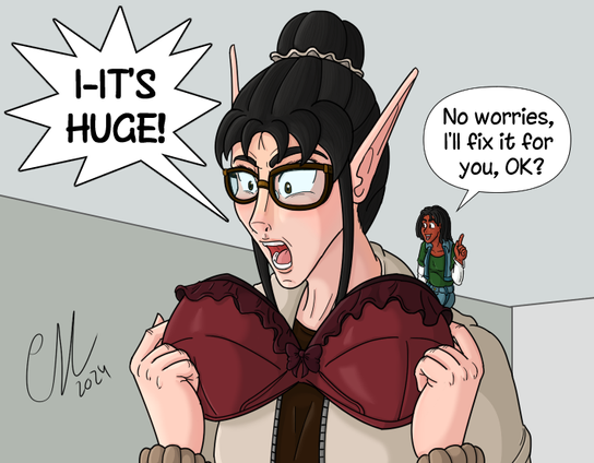 Un dibujo a color con Lena (una elfa) y Ellie (una incursora). Lena tiene entre sus manos un sujetador enorme, está sonrojada y, de hecho, grita, «¡E-es enorme!». Ellie, que está sentada en el hombro de la elfa, le dice a su novia muy tranquilamente: «Sin problema, ya te lo apaño yo, ¿vale?»

A color drawing featuring Lena (an elf) and Ellie (a borrower). Lena is holding a large bra in her hands, she's blushing while yelling "I-It's huge!". Ellie, sitting on the elf's shoulder, tells her girlfriend in a very calm way "No worries, I'll fix it for you, OK?"