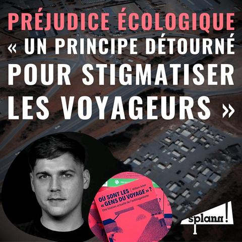 Préjudice écologique : "Un principe détourné pour stigmatiser les Voyageurs"