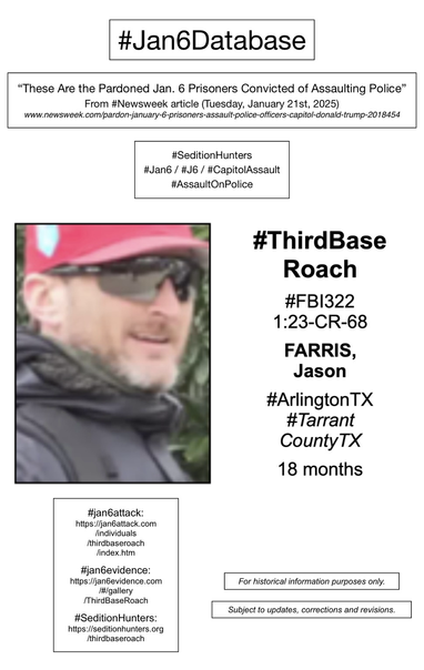 Photo and information about convicted January 6th rioter Jason Farris (Arlington, Texas).