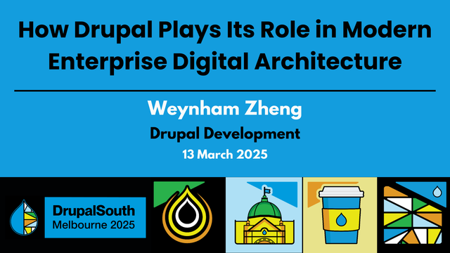 🎥 Video published
How Drupal Plays Its Role in Modern Enterprise Digital Architecture / Drupal Development / Weynham Zheng
https://youtu.be/ONUpvd5hMk0

DrupalSouth Melbourne 2025 conference 
13 March 2025