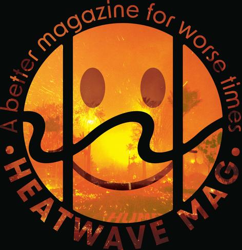 Logo for Heatwave Mag. It reads, "a better magazine for worse times."