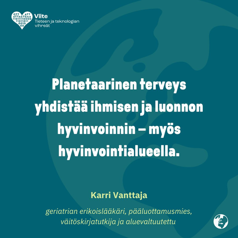 Planetaarinen terveys yhdistää ihmisen ja luonnon hyvinvoinnin - myös hyvinvointialueella.

Karri Vanttaja

geriatrian erikoislääkäri, pääluottamusmies, väitöskirjatutkija ja aluevaltuutettu