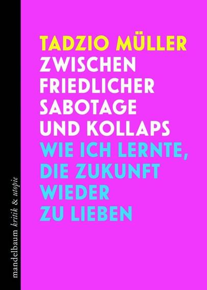 The cover of Tadzio's book, as cited in the toot. It is a prominent pink with yellow, white and light blue lettering, and has a great pocket size.