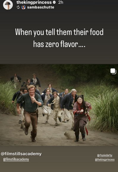 Instagram Story from Ruibo (@ TheKingPrincess), reposted by @ SambaSchutte. Ruibo has shared Nicola Dove's (@ FilmStillsAcademy) post with the still of Stede and Zheng running from the English, and has added the caption “When you tell them their food has zero flavor ...”.