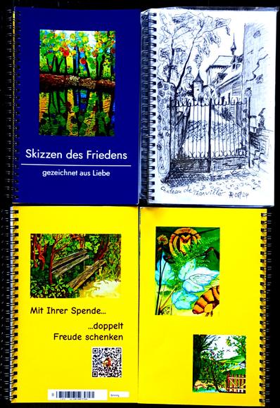 Die Fotocollage aus vier Fotos zeigt den  Einband meiner Skizzenbücher, die mit Gemälden von mir bedruckt sind (das Mixed Media-Bild "am Flussufer", Naturaquarelle und eine alte Bank in einem Gebüsch. Auf der Titelseite steht groß "Skizzen des Friedens" und klein "gezeichnet aus Liebe". Auf der dritten Umschlagseite steht zwischen dem Bank -Gemälde und einem QR-Code "mit Ihrer Spende doppelt Freude schenken". Die erste Innenseite des Skizzenbuchs ist in diesem Beispiel mit der Skizze einer Burg im Elsass versehen.