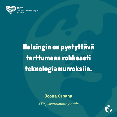 Helsingin on pystyttävä tarttumaan rohkeasti teknologiamurroksiin.

Joona Orpana

KTM, liiketoimintajohtaja