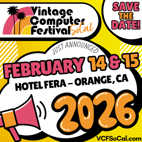 The Word Is Out! The next VCF SoCal is Feb 14-15, 2026!
