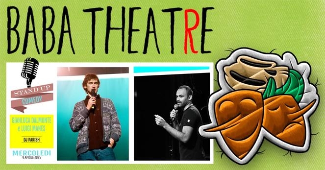 🎭 BaBaTHEATRE_STAND UP COMEDY LUIGI MANES & GIANLUCA DALMONTE🎭