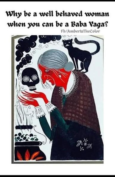 lt-text:

Illustration of an elderly woman holding a skull with a black cat on her shoulder and a bubbling cauldron nearby.

Transcribed Text:

Why be a well behaved woman when you can be a Baba Yaga?

Fb/AmberIsTheColor