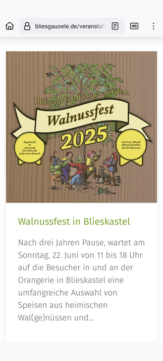 Das Foto zeigt das Plakat "Wahlnussfest 2025"
Es gibt leckeres Essen und Live-Musik von #ManuelSattler

Walnussfest in Blieskastel

Nach drei Jahren Pause, wartet am Sonntag, 22. Juni von 11 bis 18 Uhr auf die Besucher in und an der Orangerie in Blieskastel eine umfangreiche Auswahl von Speisen aus heimischen Wal(ge)nüssen und vieles mehr.


Veranstaltungsort:
Orangerie Blieskastel
Schloßbergstraße 35
66440 Blieskastel