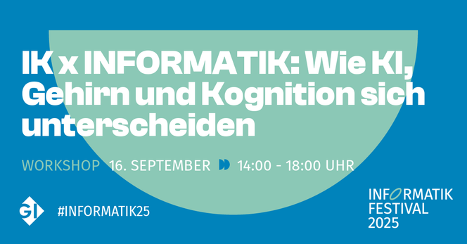 IK x INFORMATIK: Wie KI, Gehirn und Kognition sich unterscheiden

Workshop am 16.9., 14-18 Uhr

#INFORMATIK25