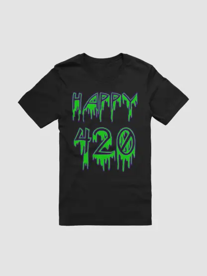The front of a black t-shirt with "Happy 420" in creepy, dripping font. The letters and numbers are bright green with a purple outline.