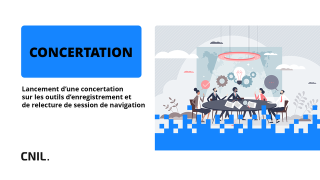 CONCERTATION
Lancement d’une concertation sur les outils d’enregistrement et de relecture de session de navigation