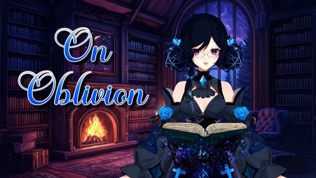 A vtuber with black hair tied in two two low buns, with a dark grey and blue outfit. She stands within a cozy library with a fire in the fireplace, bookshelves crammed with books, and a large window spanning from the floor to near the ceiling.

Text in the left half of frame reads "On Oblivion"