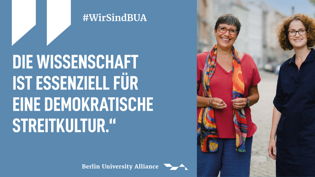 Bild mit den Wissenschaftlerinnen Tania Börzel und
Heike Klüver mit Dem Zitat "Die Wissenschaft ist essenziell für eine demokratische Streitkultur".