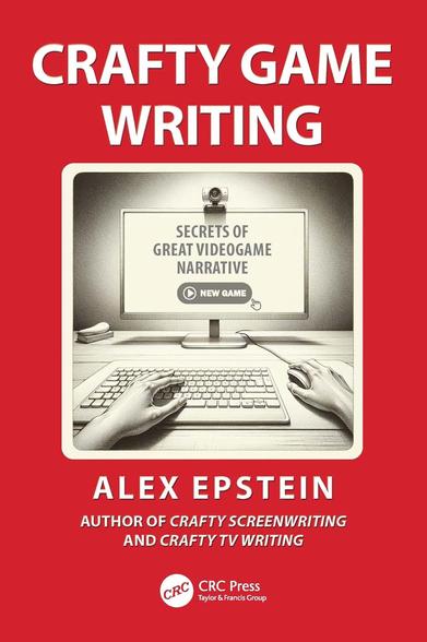 Cover of Crafty Game Writing by Alex Epstein features a red background with an illustration of a computer screen displaying the text “Secrets of Great Videogame Narrative” and a “New Game” button. Below the screen, two hands type on a keyboard, emphasizing the book's focus on writing and storytelling for video games.

Every writer dreams of creating their own game world and telling their own stories. But creating a new game from scratch is different from working on an established franchise. If you’re writing for Star Wars or Assassin’s Creed or the Marvel Universe, the groundwork has already been laid for you. But what if you are the person who has to lay that groundwork? Where do you start? How do you decide which, among the endless story options, is the right one? How do you create a story that plays nice with the gameplay and pulls the player in?


Alex Epstein, an experienced narrative director who has worked on half a dozen new IPs, takes you step-by-step through the process of creating compelling new worlds and characters that feel real.


Of course, many challenges are the same, whether you’re creating your own game or working within a franchise. How do you make players think they have maximum freedom when they absolutely do not? What makes players inhabit a game story, not just skip past it? How can “dirty narrative” (a term Epstein coined) increase player engagement?


Packed with practical tips, Crafty Game Writing: Secrets of Great Videogame Narrative will help you