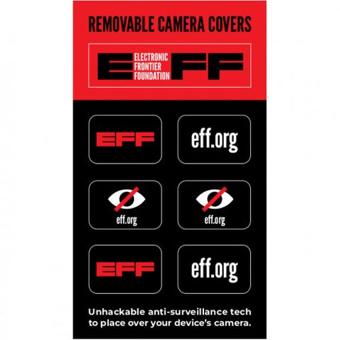A sheet of stickers from the Electronic Frontier Foundation. “Removable Camera Covers” is at the top. Seven stickers saying variations on EFF or EFF.org. Two also show an eye with a red diagonal slash through it. At the bottom, “Unhackable anti-surveillance tech to place over your device’s camera.”