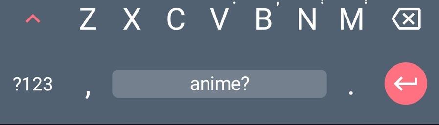 Screenshot showing the bottom row of letters and the space bar of a mobile keyboard. The space bar has 'anime?' writing on it.