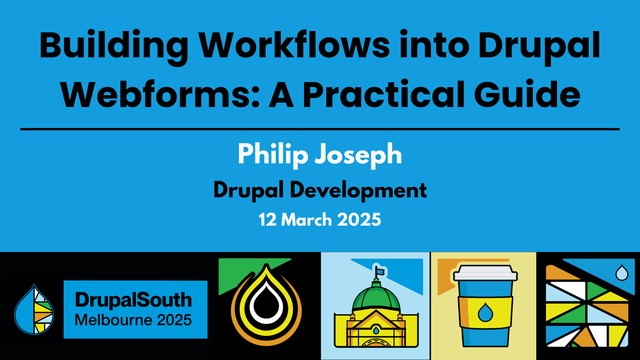 Building Workflows into Drupal Webforms: A Practical Guide / Drupal Development / Philip Joseph
https://youtu.be/P8g6piRpf6k

DrupalSouth Melbourne 2025 conference 
12 March 2025