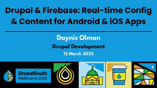 Drupal & Firebase: Real-time Config & Content for Android & iOS Apps / Drupal Development / Daynis Olman
https://youtu.be/n1dgskLJeKI

DrupalSouth Melbourne 2025 conference 
12 March 2025