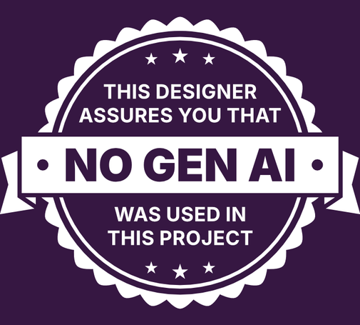 A seal of assurance that says "This designer assures you that no gen-AI was used in this project".