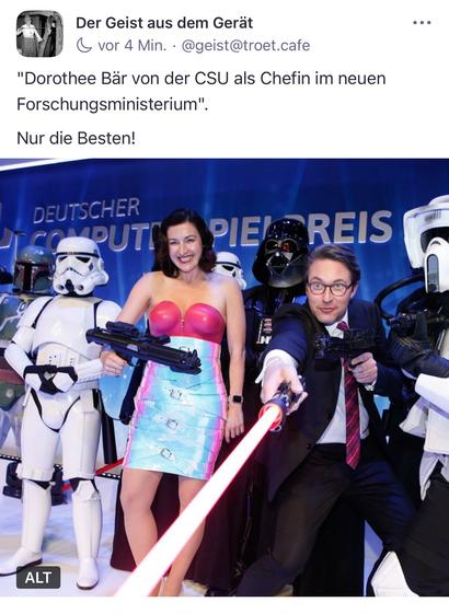 Geist aus dem Gerät & vor 4 Min. •@geist@troet.cafe
"Dorothee Bär von der CSU als Chefin im neuen
Forschungsministerium".
Nur die Besten!🖖