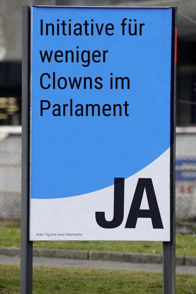 Initiative für weniger Clowns im Parlament
JA🖖