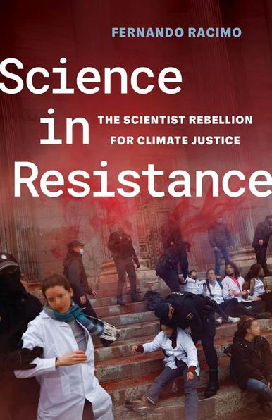 Cover of book "Science in Resistance" including author Fernando Racimo and an image of scientists engaging in civil disobedience at the steps of the Spanish parliament.