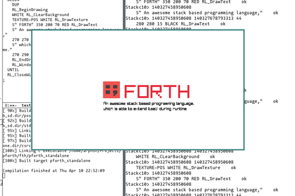 Custom pForth with Raylib, displaying the Forth standard logo inside a window. An awesome stack-based programming language that can extend itself at runtime.