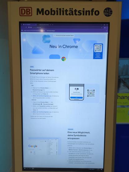 ein "Mobilitätsinfo" Display der DB der offensichtlich einen Chromebriwser geöffnet hat  und chrome://whats-new anzeigt....
zudem jammert der rum, dass er nicht Standardbrowser ist und mag auch nicht die Site  tafelmon.insa.de/tmo/index.php öffnen....