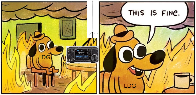 The "This is fine" dog sits at a table in a burning room. An IC-7300 is on the table and the dog is labeled "LDG".