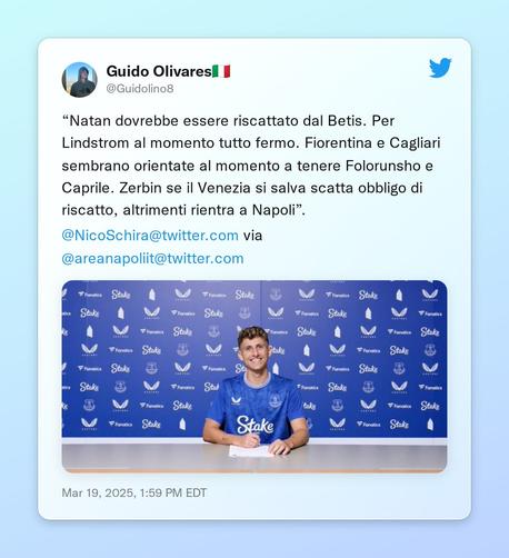 “Natan dovrebbe essere riscattato dal Betis. Per Lindstrom al momento tutto fermo. Fiorentina e Cagliari sembrano orientate al momento a tenere Folorunsho e Caprile. Zerbin se il Venezia si salva scatta obbligo di riscatto, altrimenti rientra a Napoli”.

@NicoSchira via @areanapoliit