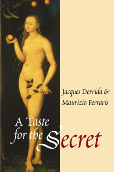 Derrida Ferraris a Taste for the Secret