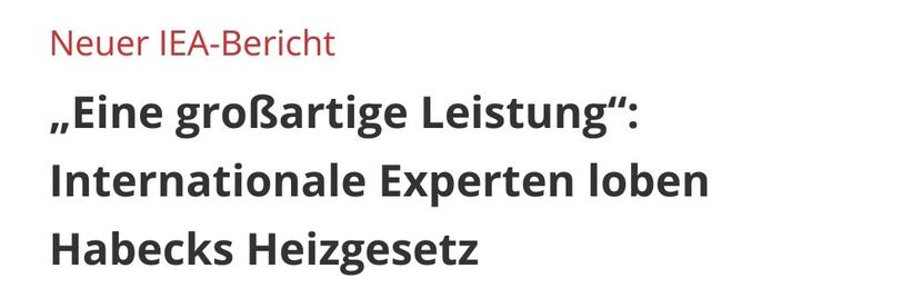 Screenshot: Neuer IEA-Bericht „Eine großartige Leistung“: Internationale Experten loben Habecks Heizgesetz