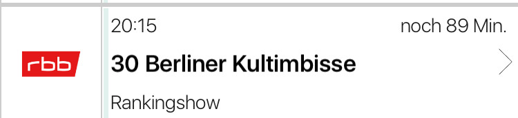 Screenshot vom TV-Programm:
rbb
20:15
30 Berliner Kultimbisse
Rankingshow
noch 89 Min.