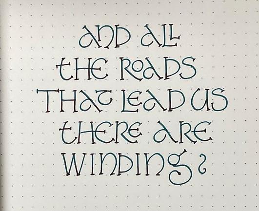 And all the roads that lead us there are winding