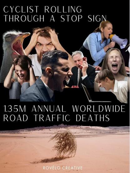 A satirical graphic by Rovēlo Creative showing exaggerated reactions from various people, including shouting, screaming, and facepalming, surrounding the text "Cyclist rolling through a stop sign." Below, in contrast, the statistic "1.35M annual worldwide road traffic deaths" is presented over a barren desert scene with a lone tumbleweed, highlighting the disparity in public outrage.