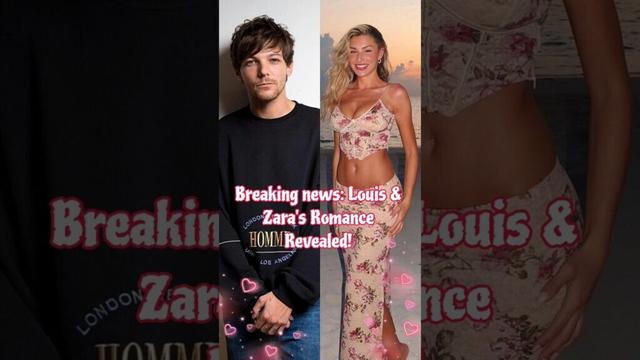 Louis Tomlinson & Zara McDermott: A New Love Story Unveiled! 💕